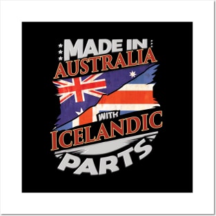 Made In Australia With Icelandic Parts - Gift for Icelandic From Iceland Posters and Art